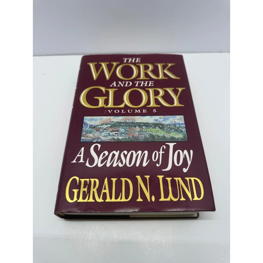 The Work and the Glory Vol 5 A Season of Joy Gerald N Lund 1994 First Printing